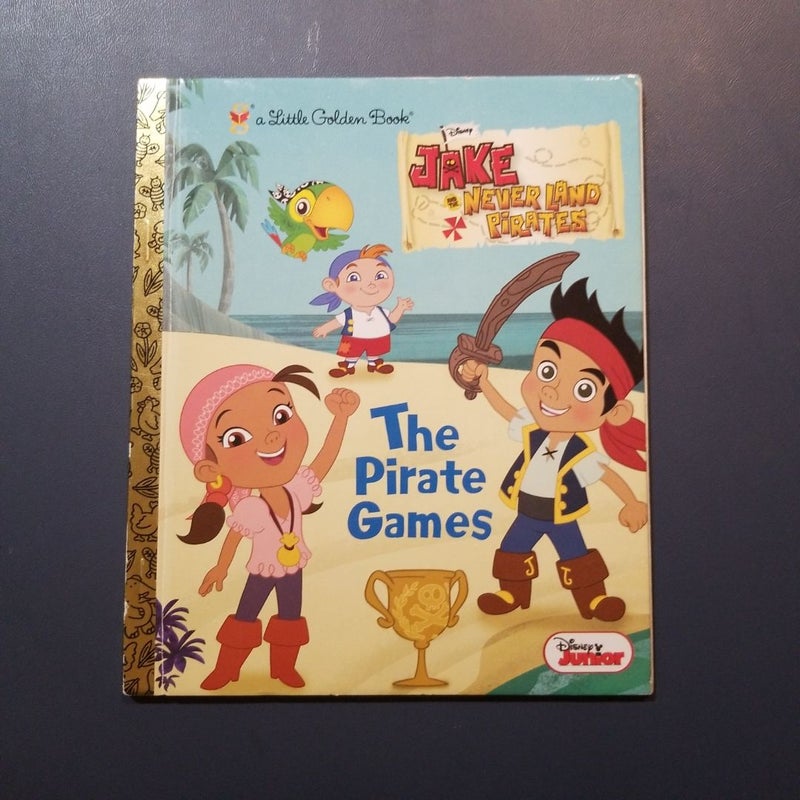The Pirate Games (Disney Junior: Jake and the Neverland Pirates)