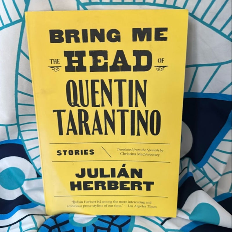 Bring Me the Head of Quentin Tarantino