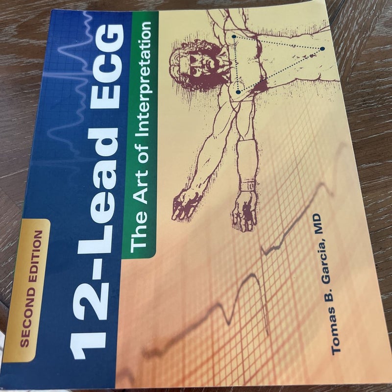 12-Lead ECG: the Art of Interpretation