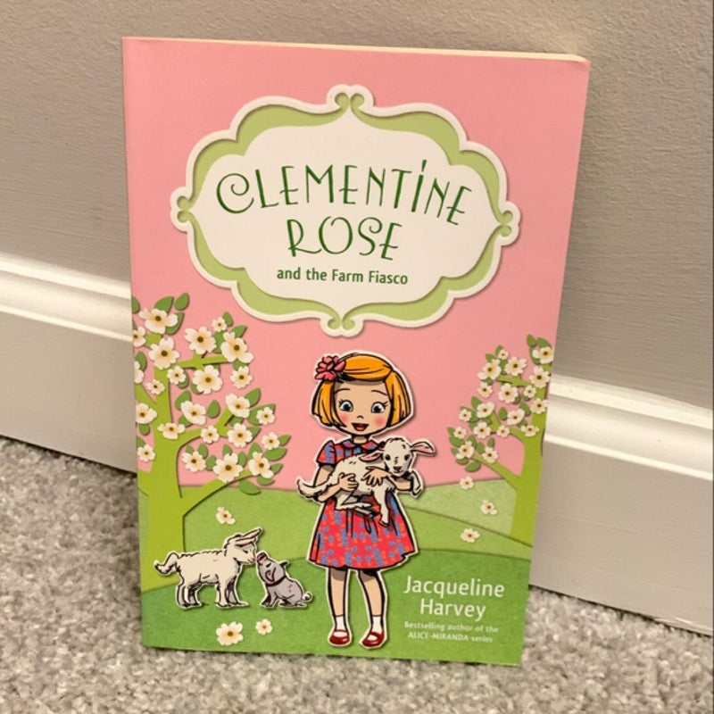 Clementine Rose and the Farm Fiasco