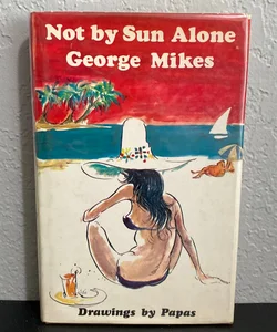 Not By Sun Alone
