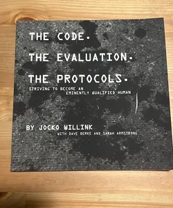 The Code. the Evaluation. the Protocols
