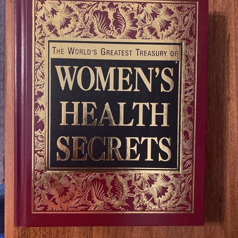 The World’s Greatest Treasury of Women’s Health Secrets
