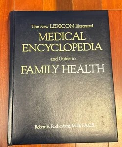 The New Lexicon Illustrated Medical Encyclopedia and Guide to Family Health