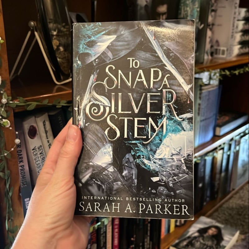 To Snap a Silver Stem