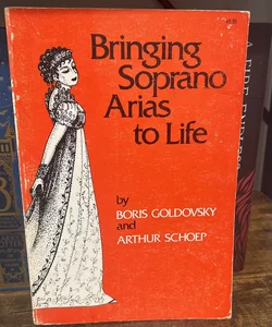 Bringing Soprano Arias to Life