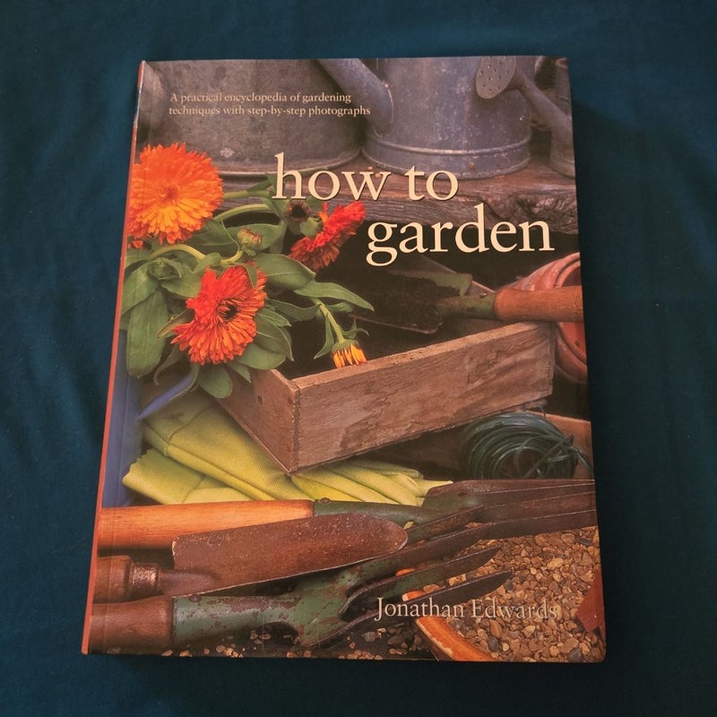 How to Garden