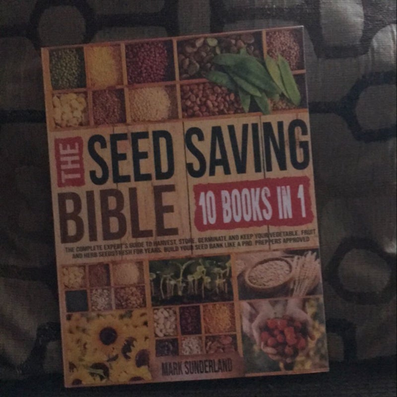 The SEED SAVING BIBLE [10 Books In 1]