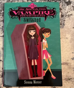 My Sister the Vampire #1: Switched
