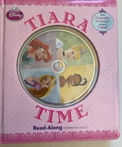 Disney Princess Tiara Time (Read-Along Storybook and CD)