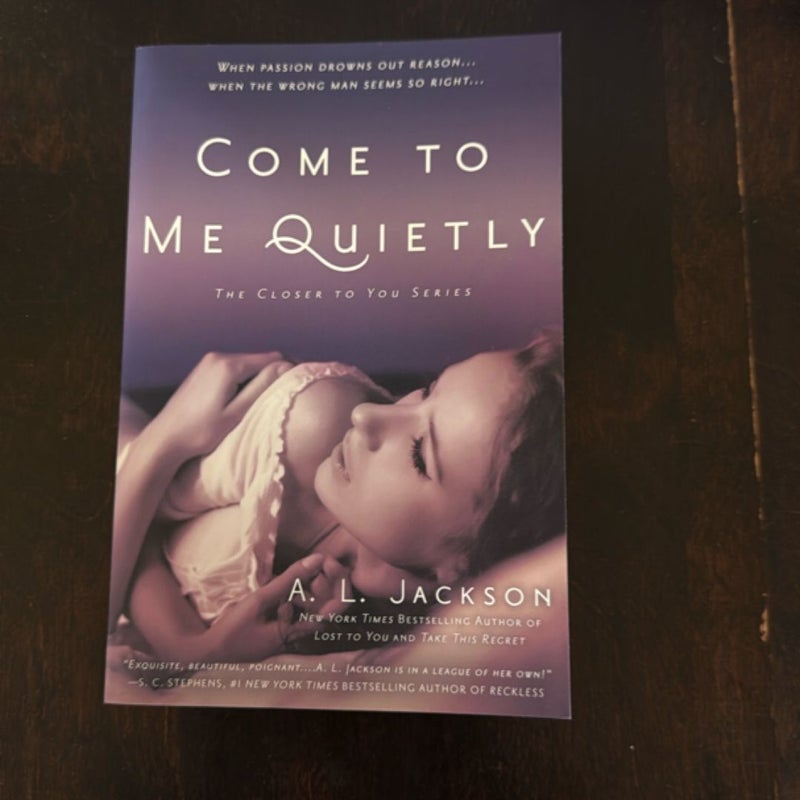 Come to Me Quietly