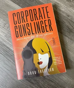 Corporate Gunslinger