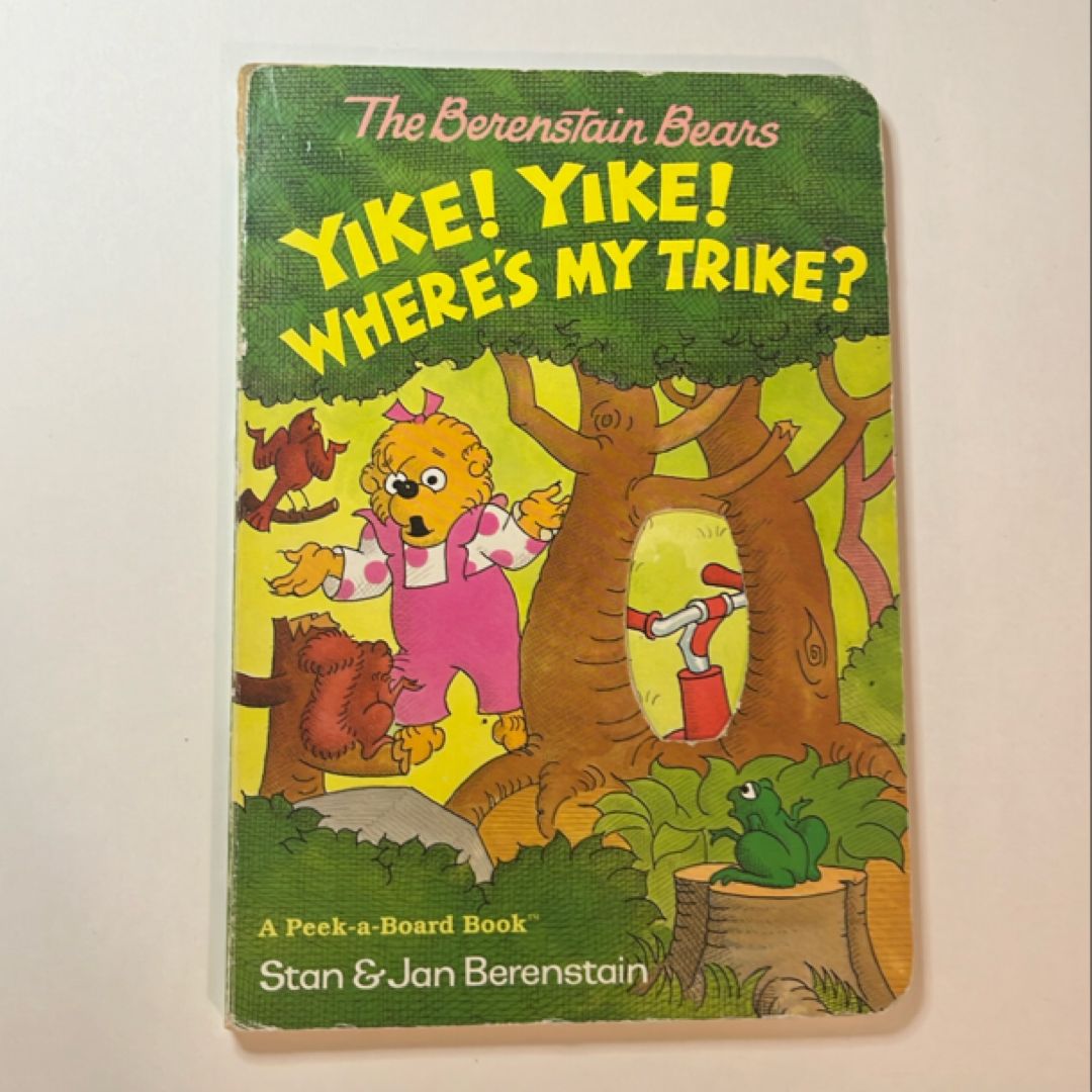 The Berenstain Bears Yike! Yike! Where's My Trike?