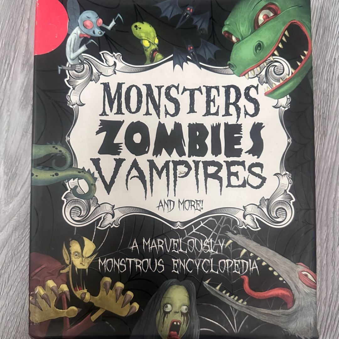 Monsters, Zombies, Vampires and More!