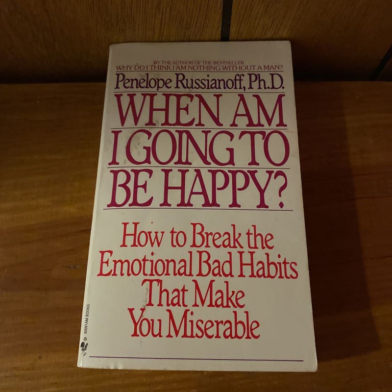 When Am I Going to Be Happy?