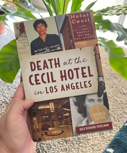 Death at the Cecil Hotel in Los Angeles (SIGNED)