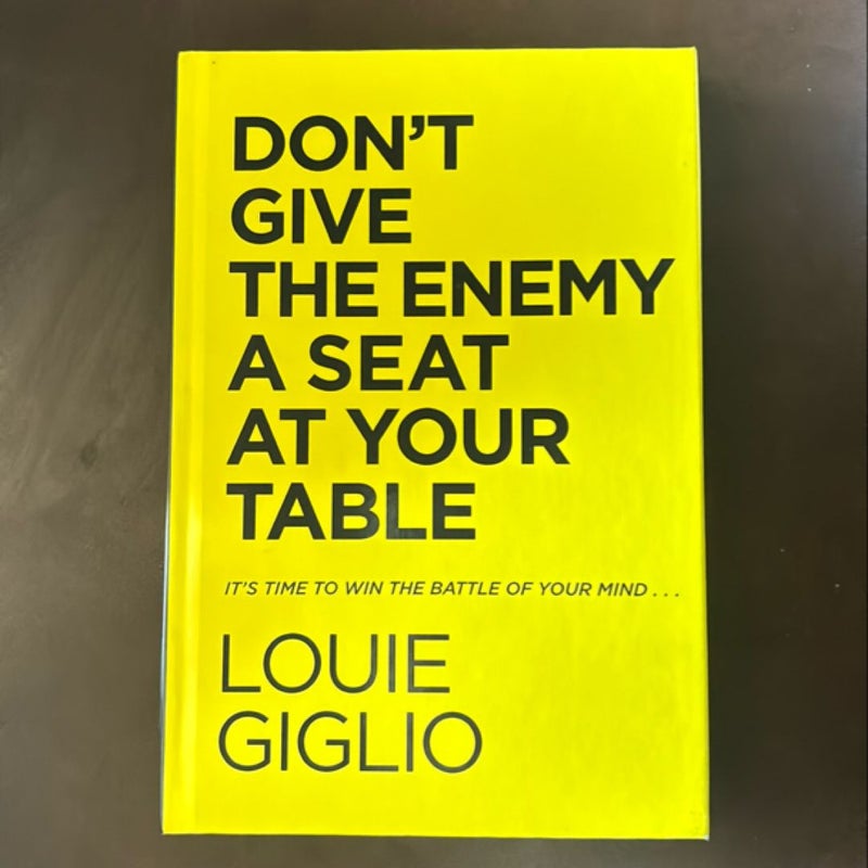 Don't Give the Enemy a Seat at Your Table