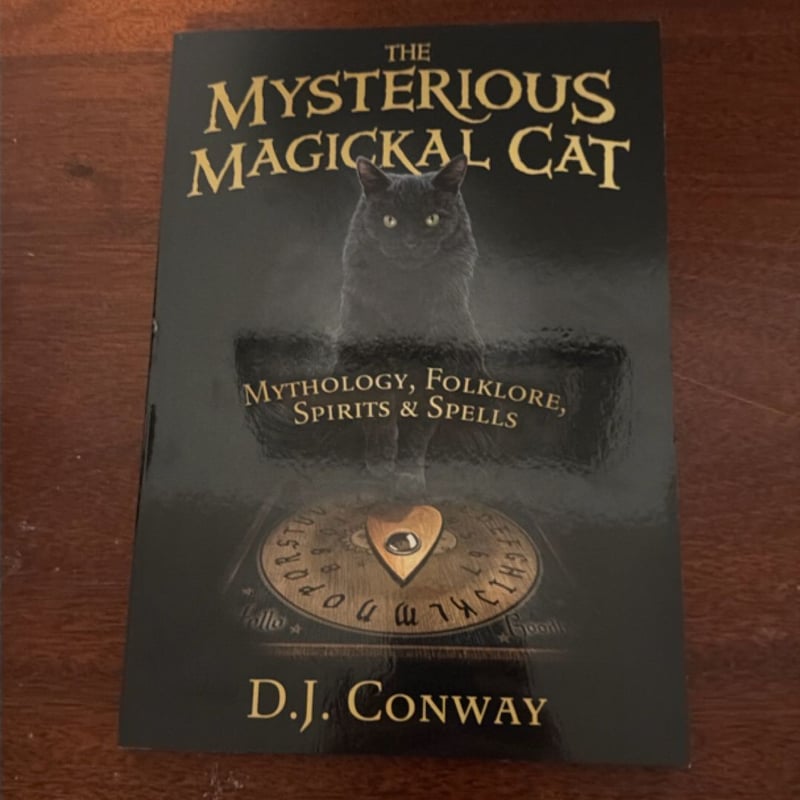The Mysterious, Magickal Cat by D. J. Conway