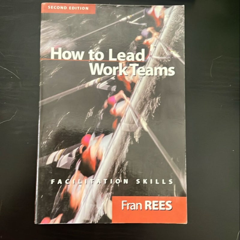 How to Lead Work Teams