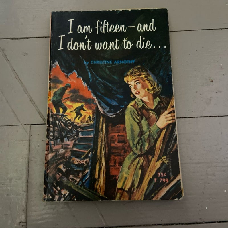 I am fifteen — and I don’t want to die