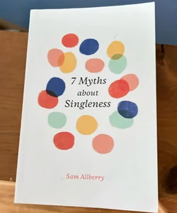 7 Myths about Singleness