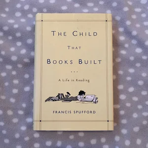 The Child That Books Built