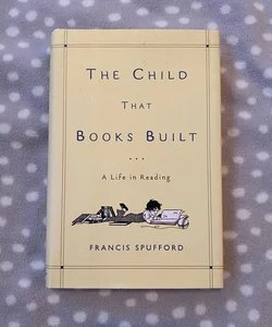 The Child That Books Built