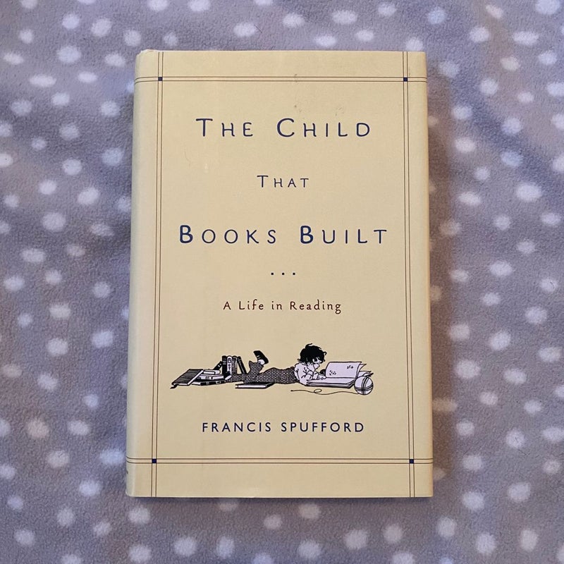 The Child That Books Built