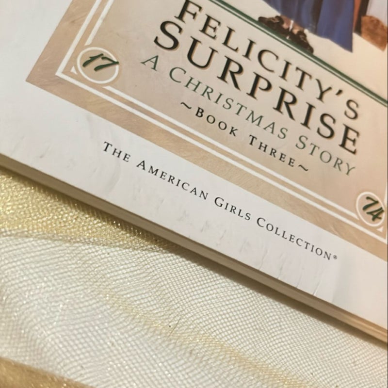 FIRST EDITION: American Girl Collection Felicity's Surprise