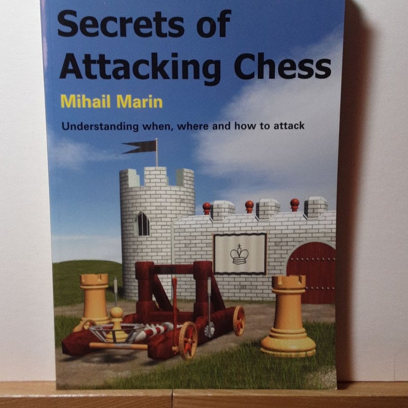 Secrets of Attacking Chess