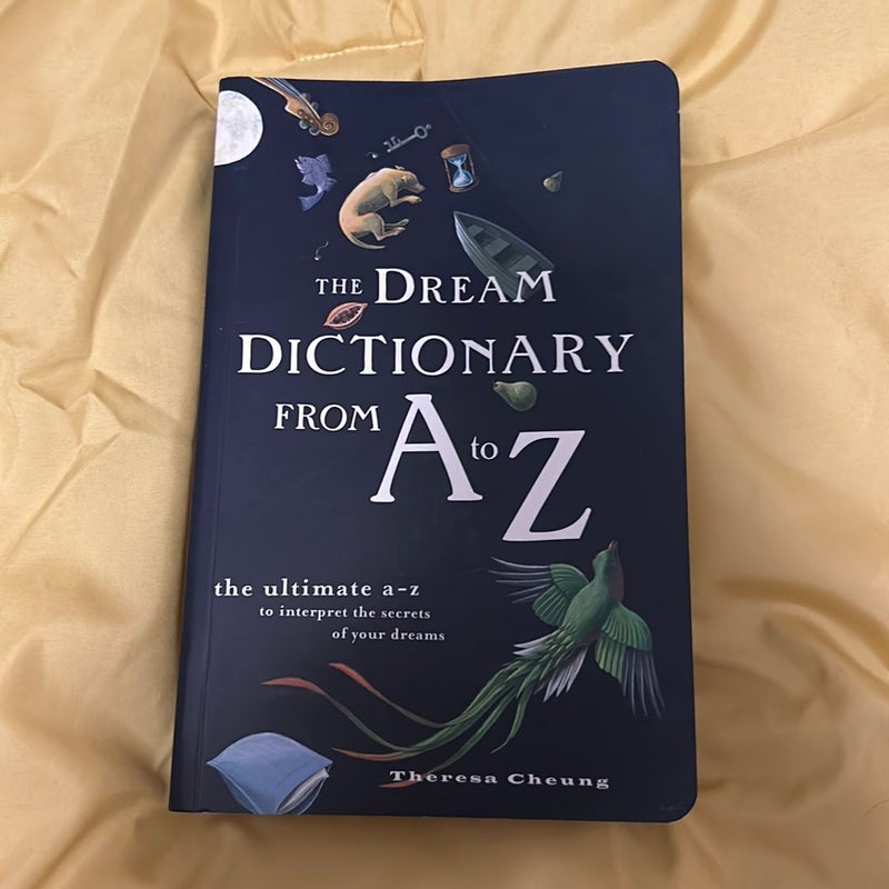 The Dream Dictionary from a to Z