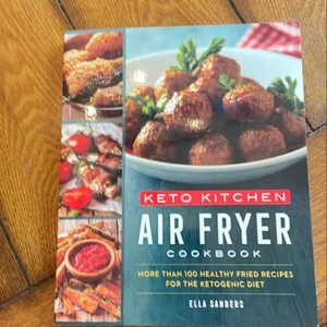 Keto Kitchen: Air Fryer Cookbook