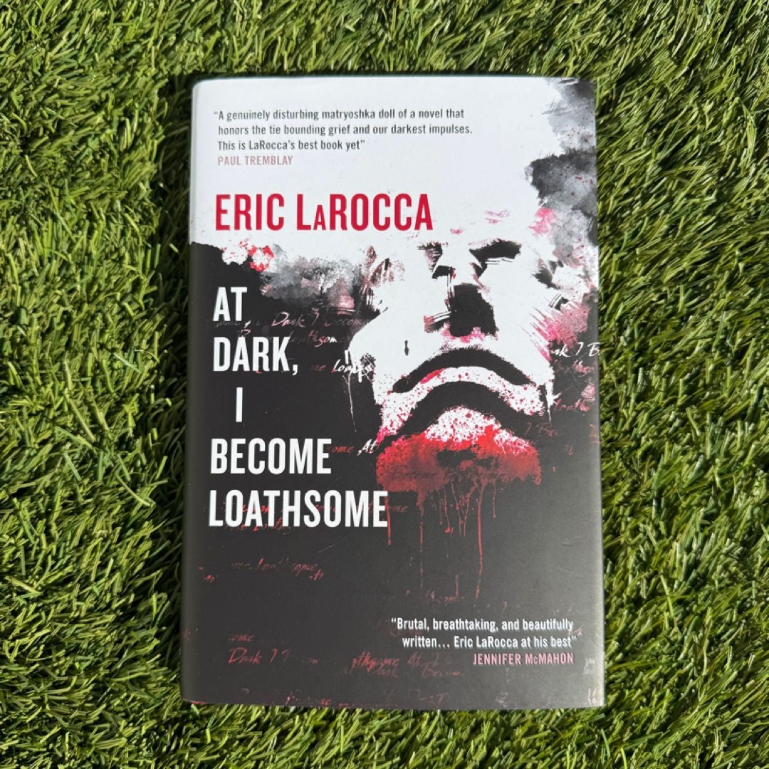 At Dark, I Become Loathsome