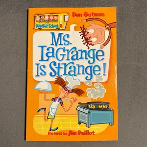 My Weird School #8: Ms. Lagrange Is Strange!