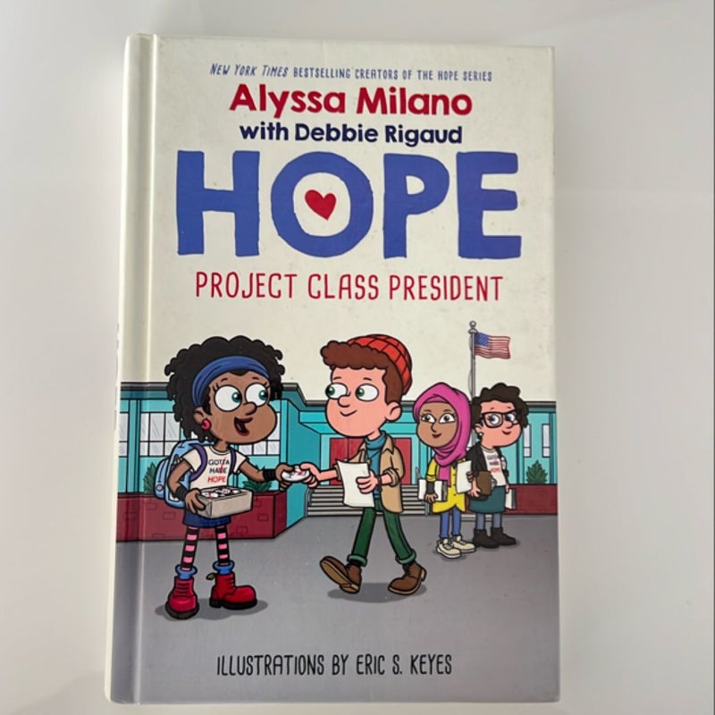 Project Class President (Alyssa Milano's Hope #3)