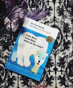 Polar Bear, Polar Bear, What Do You Hear? My First Reader