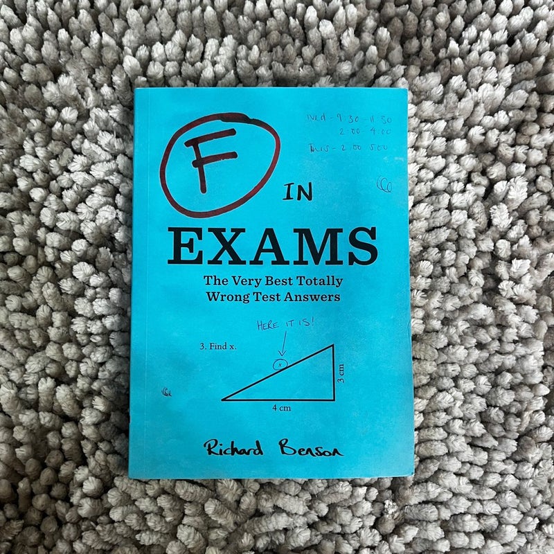 F in Exams: the Very Best Totally Wrong Test Answers (Unique Books, Humor Books, Funny Books for Teachers)