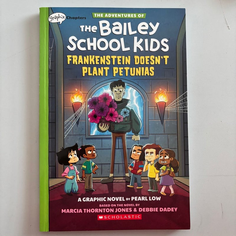 Frankenstein Doesn't Plant Petunias: a Graphix Chapters Book (the Adventures of the Bailey School Kids #2)