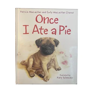 Once I Ate a Pie