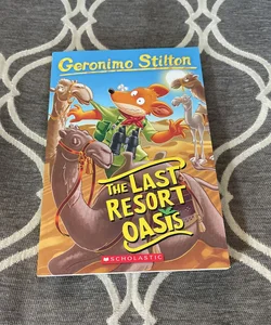 The Last Resort Oasis (Geronimo Stilton #77)