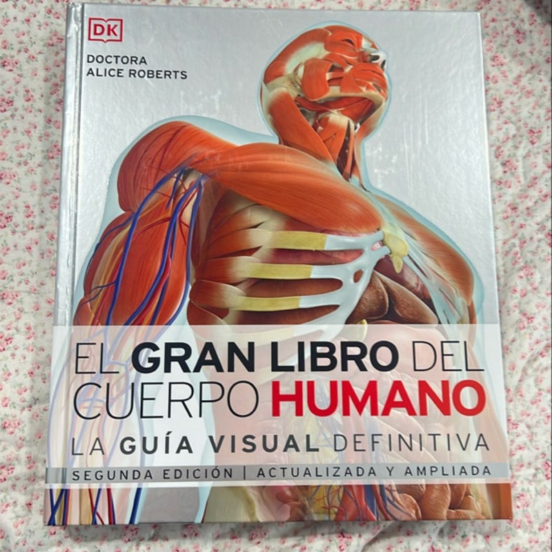 El Gran Libro Del Cuerpo Humano (the Complete Human Body)