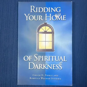 Ridding Your Home of Spiritual