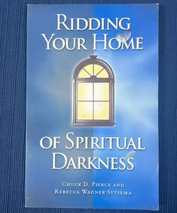 Ridding Your Home of Spiritual