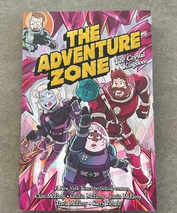The Adventure Zone: the Crystal Kingdom