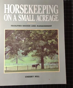 Housekeeping On A Small Acreage 