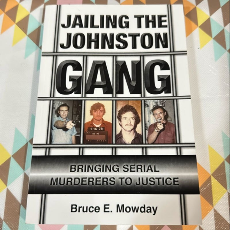 Jailing the Johnston Gang