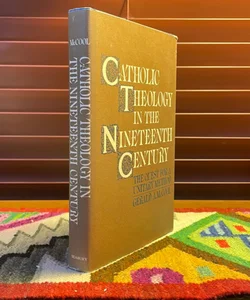 Catholic Theology in the Nineteenth Century