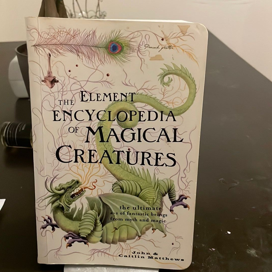 The Element Encyclopedia of Magical Creatures