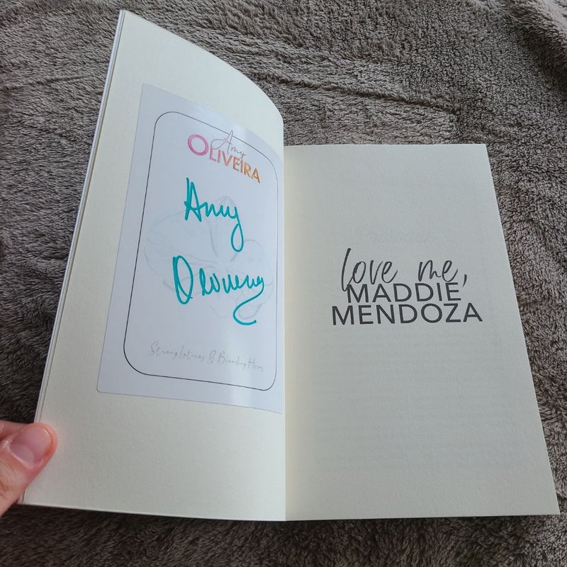 Love me, Maddie Mendoza with signed bookplate