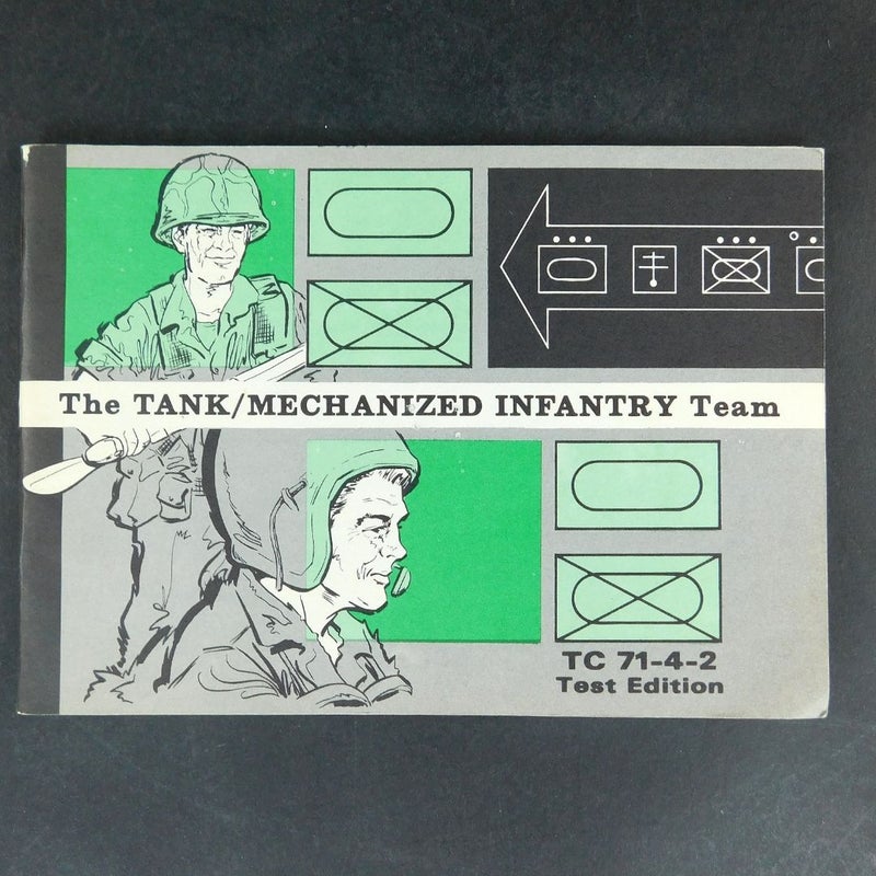 Army Manual: The Tank Mechanized Infantry Team